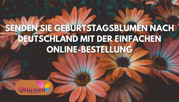 Senden Sie Geburtstagsblumen nach Deutschland mit der einfachen Online-Bestellung