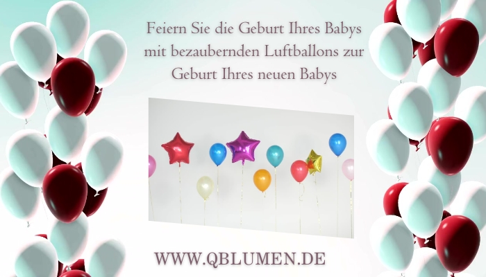 Feiern Sie die Geburt Ihres Babys mit bezaubernden Luftballons zur Geburt Ihres neuen Babys