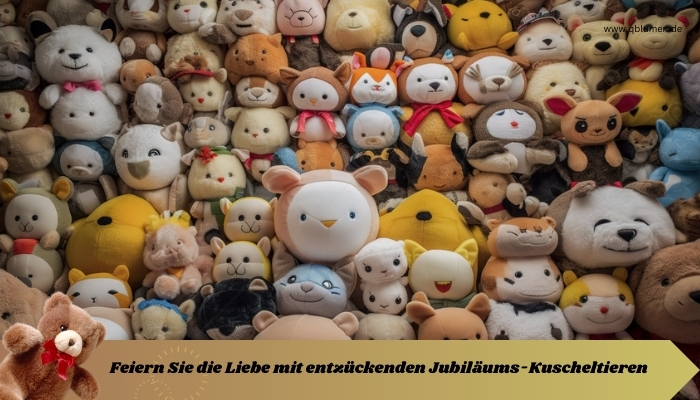 Feiern Sie die Liebe mit entzückenden Jubiläums-Kuscheltieren